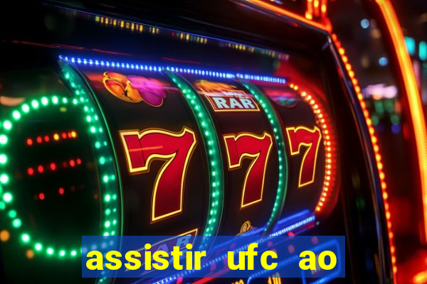 assistir ufc ao vivo futemax